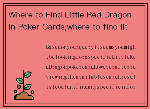 Where to Find Little Red Dragon in Poker Cards;where to find little red dragon in poker cards